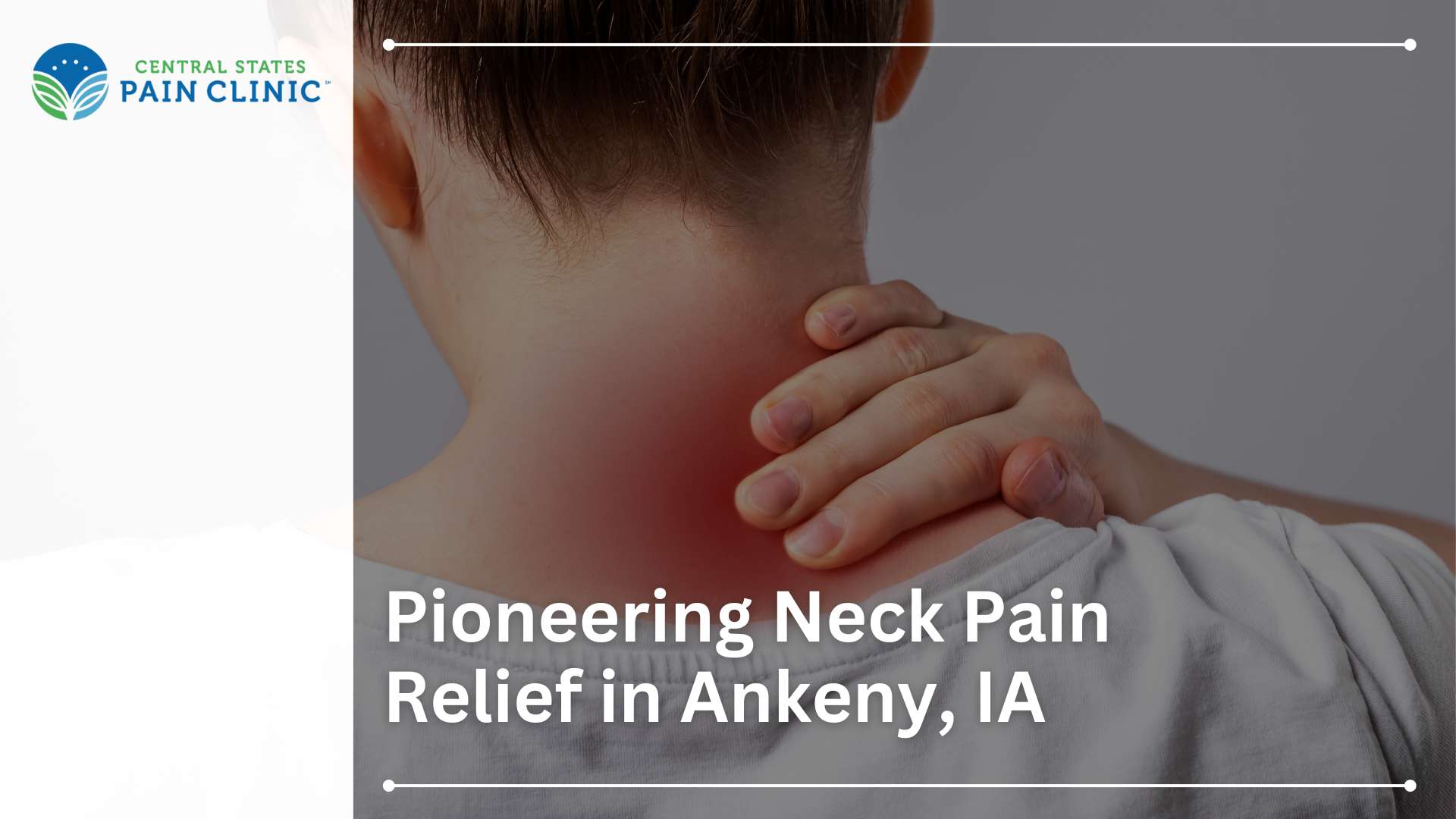 Pioneering Neck Pain Relief in Ankeny, IA